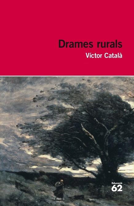 DRAMES RURALS | 9788492672790 | CATALÀ,VÍCTOR | Llibreria Geli - Llibreria Online de Girona - Comprar llibres en català i castellà