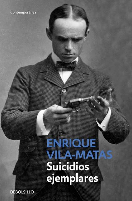 SUICIDIOS EJEMPLARES | 9788490624227 | VILA-MATAS,ENRIQUE | Libreria Geli - Librería Online de Girona - Comprar libros en catalán y castellano