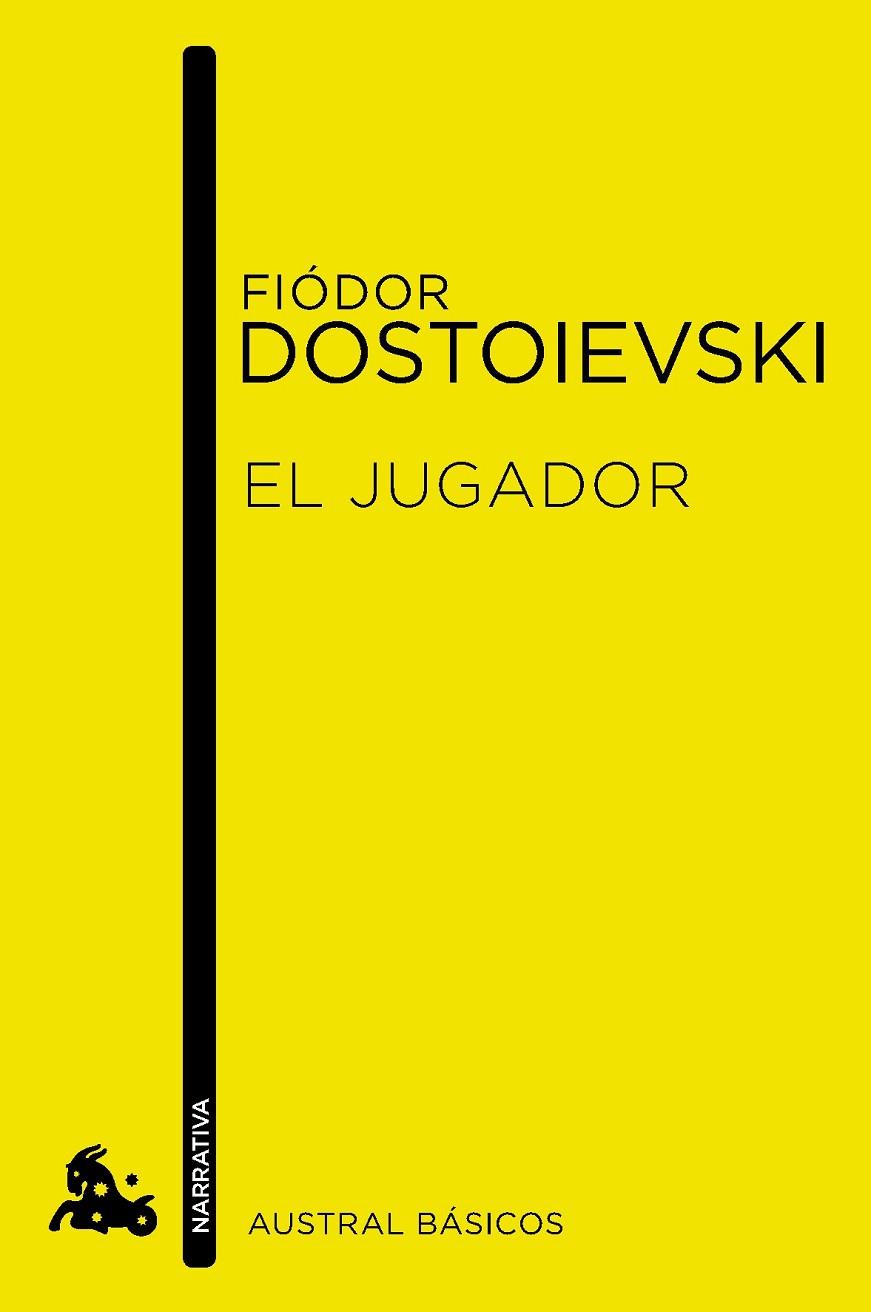 EL JUGADOR (AUSTRAL BÁSICOS) | 9788467024203 | DOSTOIEVSKI,FIÓDOR (1821-1881) | Llibreria Geli - Llibreria Online de Girona - Comprar llibres en català i castellà