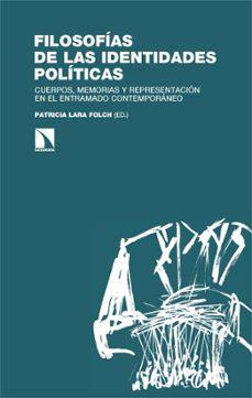 FILOSOFÍAS DE LAS IDENTIDADES POLÍTICAS | 9788413528472 | LARA FOLCH,PATRICIA | Llibreria Geli - Llibreria Online de Girona - Comprar llibres en català i castellà