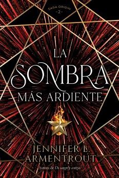 LA SOMBRA MÁS ARDIENTE | 9788419131379 | ARMENTROUT,JENNIFER | Llibreria Geli - Llibreria Online de Girona - Comprar llibres en català i castellà