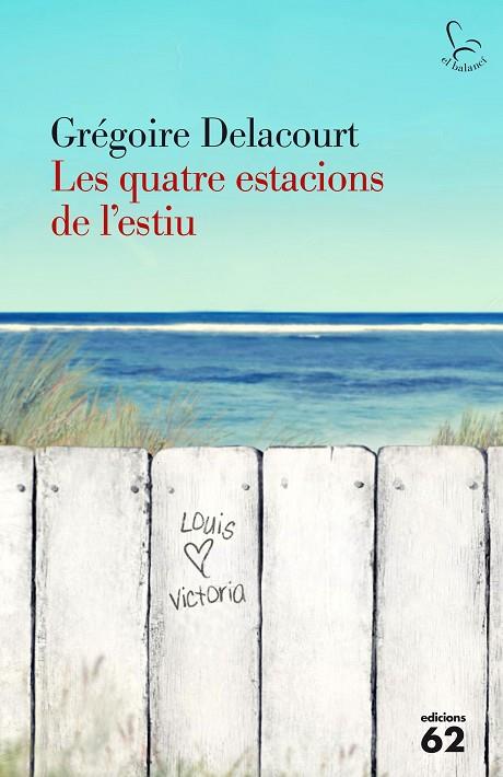 LES QUATRE ESTACIONS DE L'ESTIU | 9788429774801 | DELACOURT,GRÉGOIRE | Llibreria Geli - Llibreria Online de Girona - Comprar llibres en català i castellà