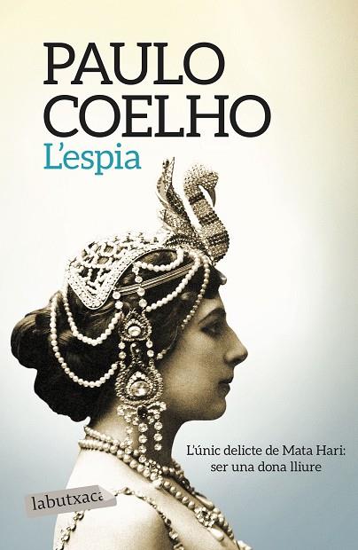 L'ESPIA | 9788417031299 | COELHO,PAULO | Llibreria Geli - Llibreria Online de Girona - Comprar llibres en català i castellà