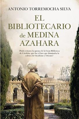 EL BIBLIOTECARIO DE MEDINA AZAHARA | 9788411315289 | TORREMOCHA SILVA,ANTONIO | Llibreria Geli - Llibreria Online de Girona - Comprar llibres en català i castellà