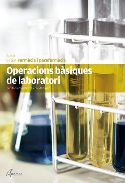 OPERACIONS BASIQUES DE LABORATORI | 9788415309727 | TORRALBA DIAZ,SARA/GASOL,ROSA M | Llibreria Geli - Llibreria Online de Girona - Comprar llibres en català i castellà