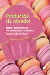 PRODUCTOS DE OBRADOR | 9788490773116 | BOLÓS,MANUEL/ROCHER,HORTENSIA/ALBIACH,CARMEN | Llibreria Geli - Llibreria Online de Girona - Comprar llibres en català i castellà
