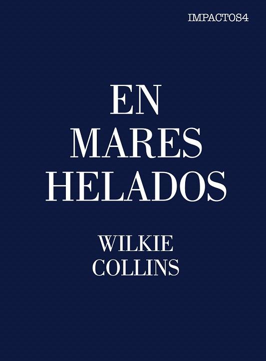 EN MARES HELADOS | 9788416259472 | COLLINS,WILKIE | Llibreria Geli - Llibreria Online de Girona - Comprar llibres en català i castellà