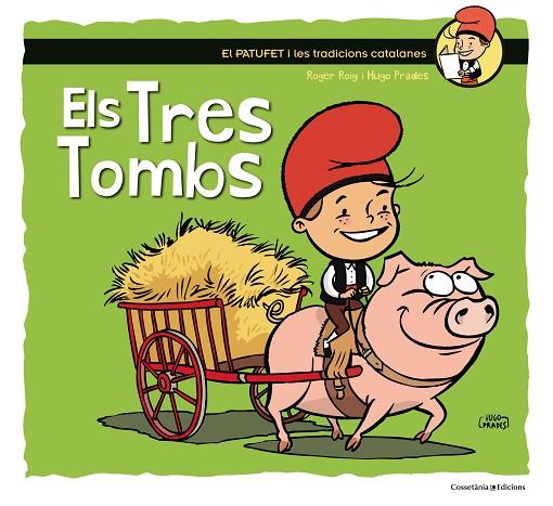 ELS TRES TOMBS (EN PATUFET I LES TRADICIONS CATALANES) | 9788490345603 | ROIG,ROGER/PRADES,HUGO | Llibreria Geli - Llibreria Online de Girona - Comprar llibres en català i castellà