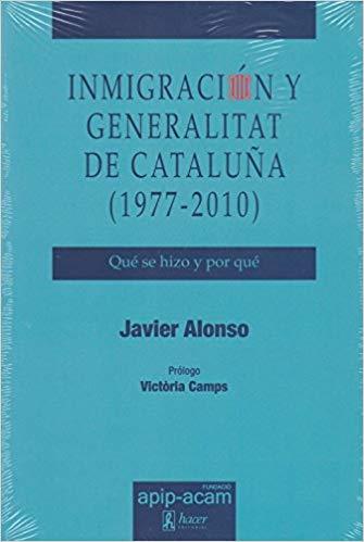 INMIGRACIÓN Y GENERALITAT DE CATALUÑA(1977-2010) | 9788496913462 | ALONSO CALDERÓN, JAVIER | Llibreria Geli - Llibreria Online de Girona - Comprar llibres en català i castellà