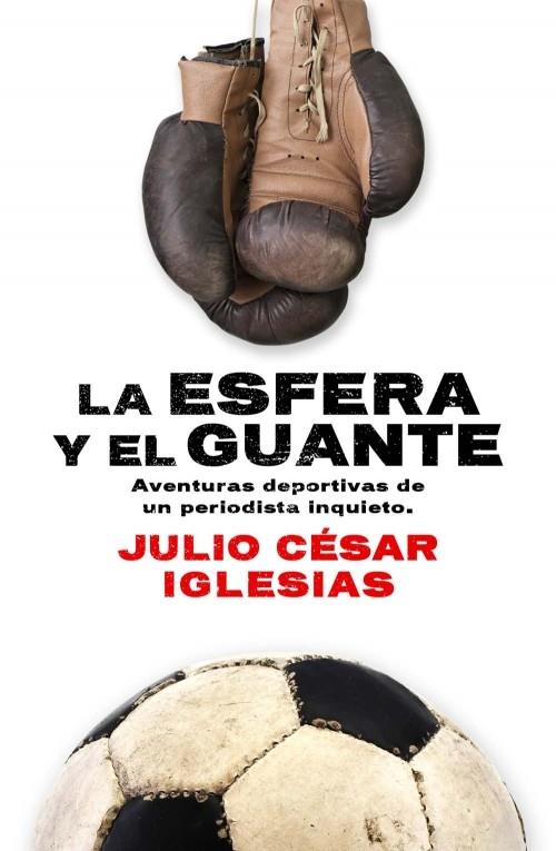 LA ESFERA Y EL GUANTE | 9788415242505 | IGLESIAS,JULIO CÉSAR | Llibreria Geli - Llibreria Online de Girona - Comprar llibres en català i castellà