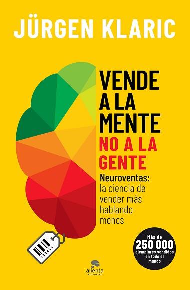 VENDE A LA MENTE,NO A LA GENTE | 9788413440255 | KLARIC,JÜRGEN | Llibreria Geli - Llibreria Online de Girona - Comprar llibres en català i castellà