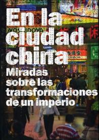 EN LA CIUDAD CHINA.MIRADAS SOBRE LAS TRANSFORMACIONES DE UN IMPERIO | 9788498033021 | EDELMAN,F. | Llibreria Geli - Llibreria Online de Girona - Comprar llibres en català i castellà