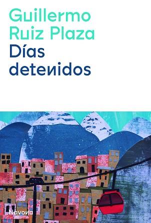 DÍAS DETENIDOS | 9788419179029 | RUIZ PLAZA,GUILLERMO | Llibreria Geli - Llibreria Online de Girona - Comprar llibres en català i castellà