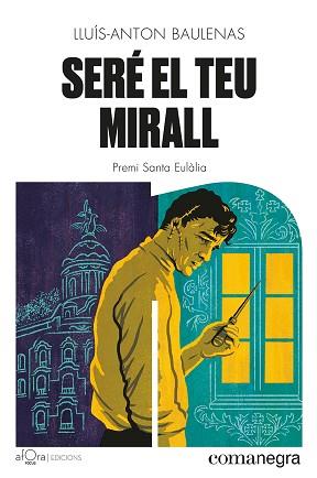 SERÉ EL TEU MIRALL | 9788419590206 | BAULENAS,LLUÍS-ANTON | Llibreria Geli - Llibreria Online de Girona - Comprar llibres en català i castellà