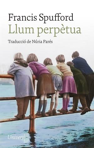 LLUM PERPÈTUA | 9788418887123 | SPUFFORD,FRANCIS | Llibreria Geli - Llibreria Online de Girona - Comprar llibres en català i castellà
