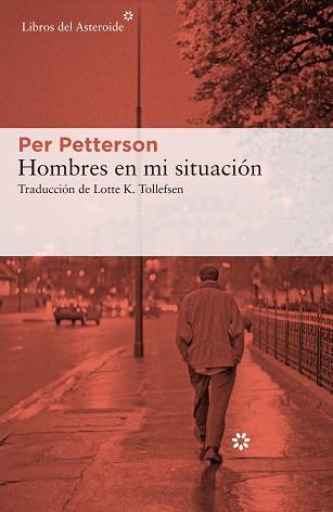 HOMBRES EN MI SITUACIÓN | 9788417977429 | PETTERSON,PER | Llibreria Geli - Llibreria Online de Girona - Comprar llibres en català i castellà