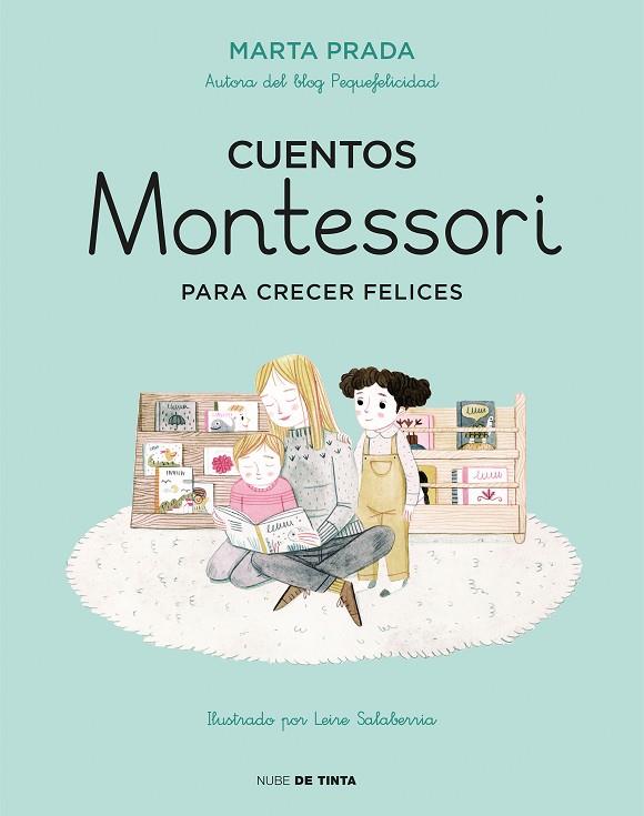 CUENTOS MONTESSORI PARA CRECER FELICES | 9788416588756 | PRADA,MARTA | Llibreria Geli - Llibreria Online de Girona - Comprar llibres en català i castellà