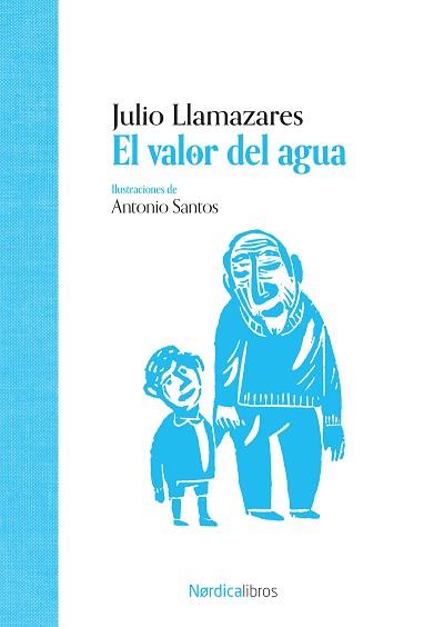 EL VALOR DEL AGUA | 9788419735997 | LLAMAZARES,JULIO ALONSO | Llibreria Geli - Llibreria Online de Girona - Comprar llibres en català i castellà