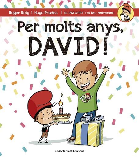 PER MOLTS ANYS,DAVID! | 9788490344293 | ROIG,ROGER/PRADES,HUGO | Llibreria Geli - Llibreria Online de Girona - Comprar llibres en català i castellà