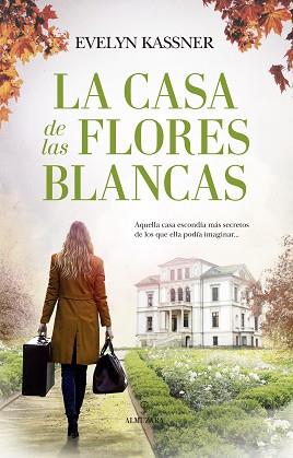 LA CASA DE LAS FLORES BLANCAS | 9788418346446 | KASSNER,EVELYN | Llibreria Geli - Llibreria Online de Girona - Comprar llibres en català i castellà