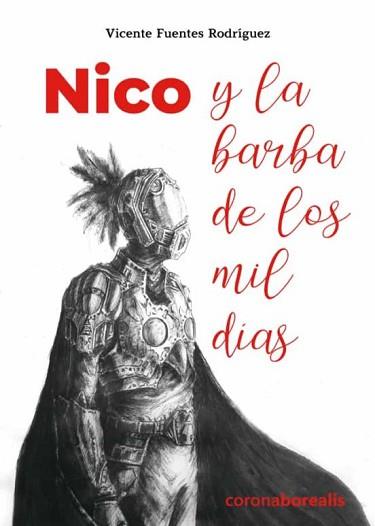 NICO Y LA BARBA DE LOS MIL DÍAS | 9788412540451 | FUENTES RODRIGUEZ, VICENTE | Llibreria Geli - Llibreria Online de Girona - Comprar llibres en català i castellà