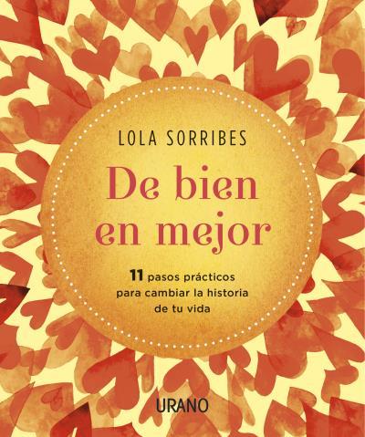 DE BIEN EN MEJOR | 9788479539283 | SORRIBES,LOLA | Llibreria Geli - Llibreria Online de Girona - Comprar llibres en català i castellà