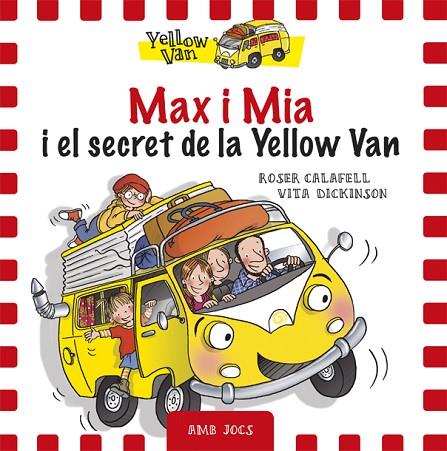 MAX I MIA I EL SECRET DE LA YELLOW VAN | 9788424658755 | DICKINSON,VITA | Llibreria Geli - Llibreria Online de Girona - Comprar llibres en català i castellà