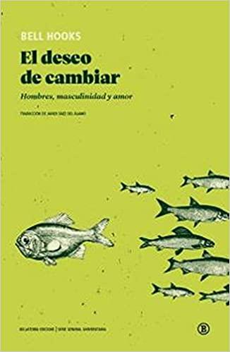 EL DESEO DE CAMBIAR | 9788418684401 | HOOKS,BELL | Llibreria Geli - Llibreria Online de Girona - Comprar llibres en català i castellà