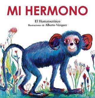 MI HERMONO | 9788469889275 | EL HEMATOCRÍTICO | Llibreria Geli - Llibreria Online de Girona - Comprar llibres en català i castellà