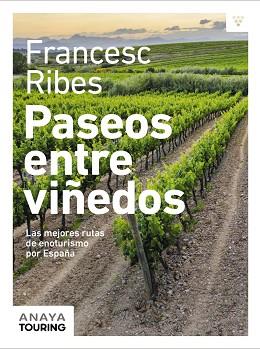 PASEOS ENTRE VIÑEDOS | 9788491584209 | RIBES,FRANCESC | Llibreria Geli - Llibreria Online de Girona - Comprar llibres en català i castellà