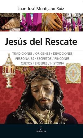 JESÚS DEL RESCATE | 9788410520431 | MONTIJANO RUIZ,JUAN JOSE | Llibreria Geli - Llibreria Online de Girona - Comprar llibres en català i castellà