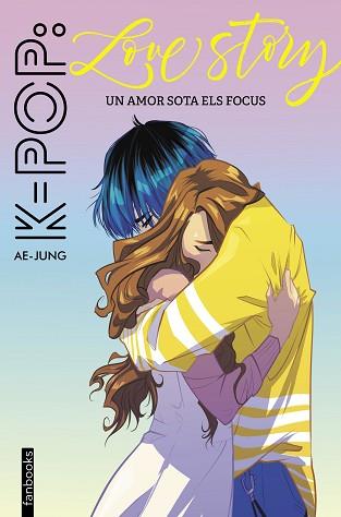 K-POP:LOVE STORY.UN AMOR SOTA ELS FOCUS | 9788417515652 | AE-JUNG | Llibreria Geli - Llibreria Online de Girona - Comprar llibres en català i castellà
