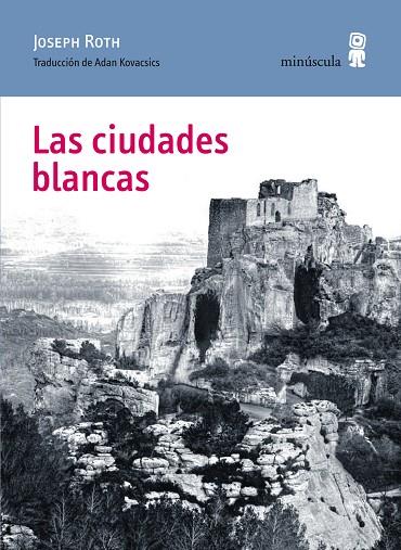 LAS CIUDADES BLANCAS | 9788494145780 | ROTH,JOSEPH | Llibreria Geli - Llibreria Online de Girona - Comprar llibres en català i castellà
