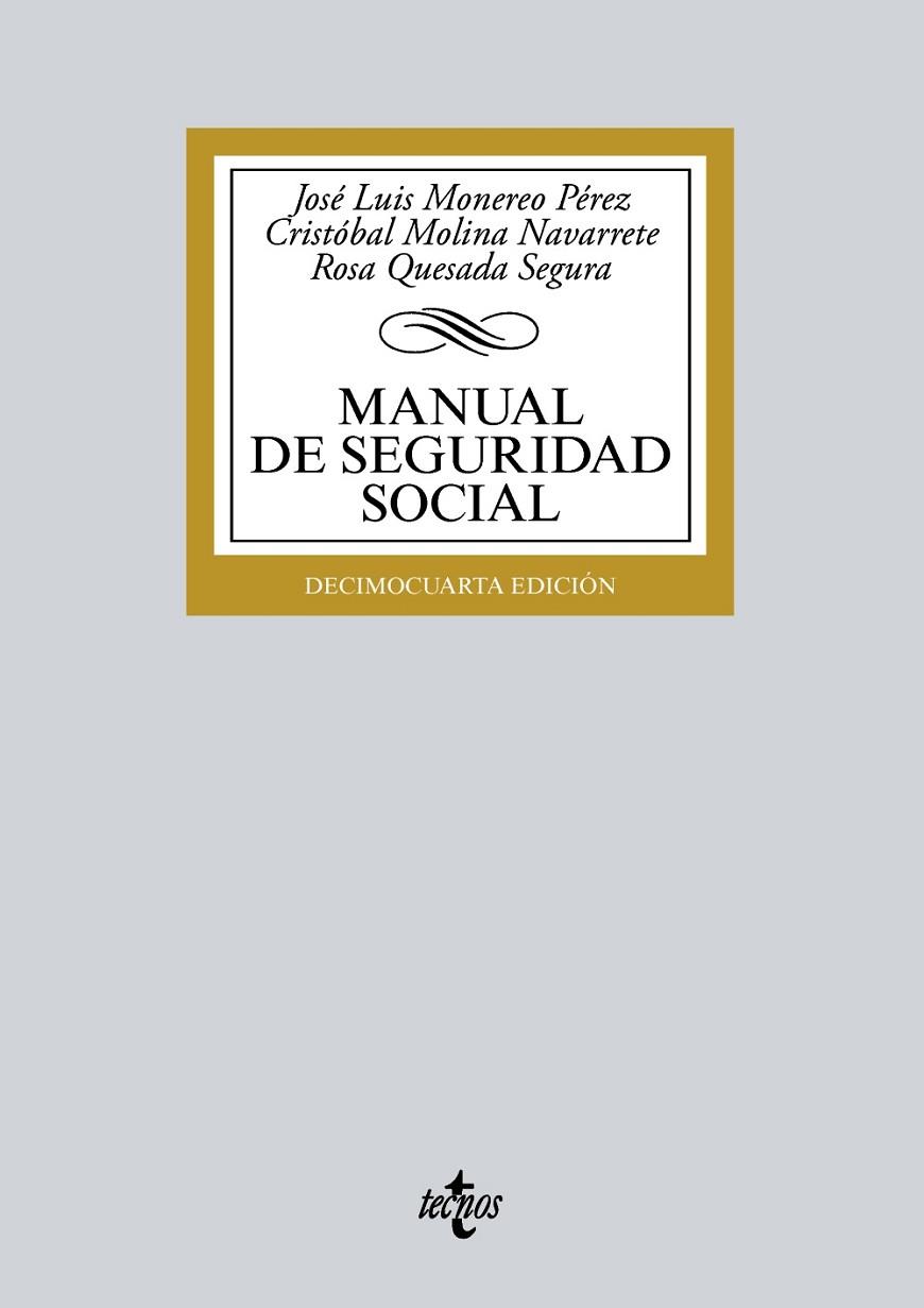 MANUAL DE SEGURIDAD SOCIAL(14ª EDICION 2018) | 9788430974894 | MONEREO PÉREZ, JOSÉ LUIS/MOLINA NAVARRETE, CRISTÓBAL/QUESADA SEGURA, ROSA/MALDONADO MOLINA, JUAN ANT | Llibreria Geli - Llibreria Online de Girona - Comprar llibres en català i castellà