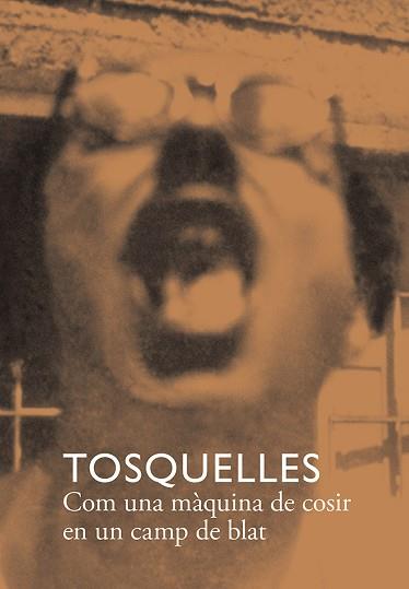 TOSQUELLES.COM UNA MÀQUINA DE COSIR EN UN CAMP DE BLAT | 9788412471748 | V.V.A.A. | Llibreria Geli - Llibreria Online de Girona - Comprar llibres en català i castellà