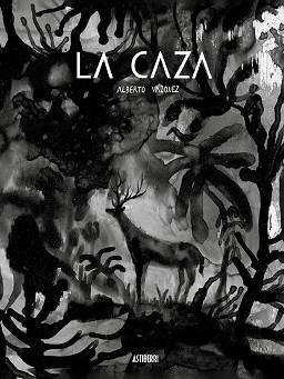 LA CAZA | 9788418215056 | VÁZQUEZ,ALBERTO | Llibreria Geli - Llibreria Online de Girona - Comprar llibres en català i castellà