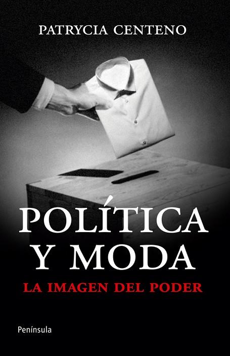 POLÍTICA Y MODA.LA IMAGEN DEL PODER | 9788499421360 | CENTENO,PATRYCIA | Llibreria Geli - Llibreria Online de Girona - Comprar llibres en català i castellà