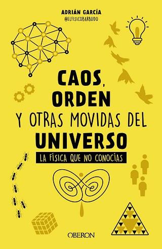CAOS,ORDEN Y OTRAS MOVIDAS DEL UNIVERSO | 9788441548428 | GARCÍA,ADRIÁN (@ELFÍSICOBARBUDO) | Llibreria Geli - Llibreria Online de Girona - Comprar llibres en català i castellà