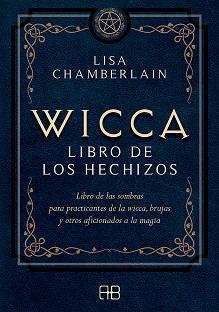 WICCA,LIBRO DE LOS HECHIZOS | 9788417851118 | CHAMBERLAIN,LISA | Llibreria Geli - Llibreria Online de Girona - Comprar llibres en català i castellà