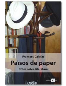 PAISOS DE PAPER.NOTES SOBRE LITERATURA | 9788492542789 | CALAFAT,FRANCESC | Llibreria Geli - Llibreria Online de Girona - Comprar llibres en català i castellà