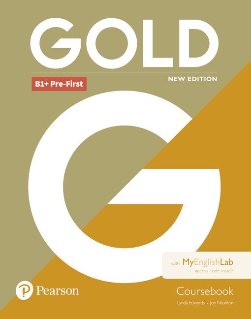 GOLD B1+ PRE-FIRST NEW EDITION COURSEBOOK AND MYENGLISHLAB PACK | 9781292217796 | EDWARDS,LYNDA/NAUNTON,JON | Llibreria Geli - Llibreria Online de Girona - Comprar llibres en català i castellà