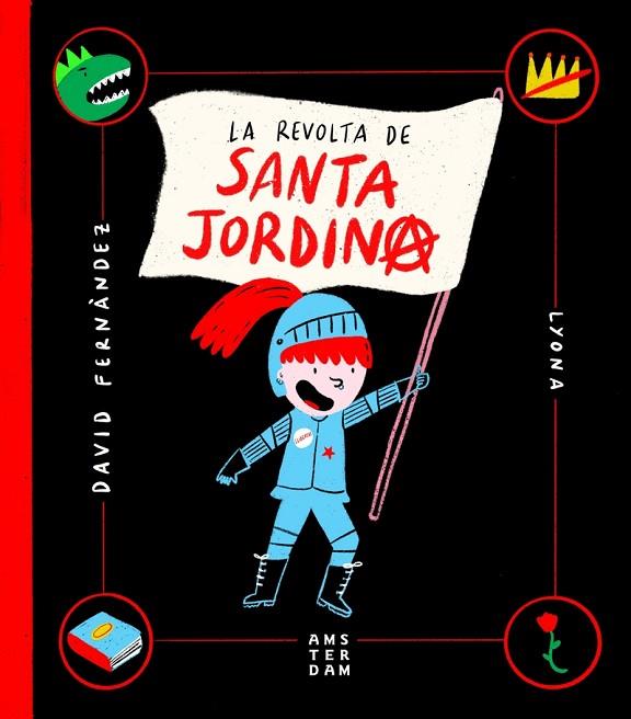 LA REVOLTA DE SANTA JORDINA | 9788416743865 | FERNÀNDEZ,DAVID/LYONA | Llibreria Geli - Llibreria Online de Girona - Comprar llibres en català i castellà