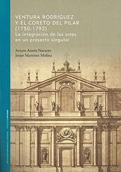 VENTURA RODRÍGUEZ Y EL CORETO DEL PILAR(1750-1792) | 9788499115689 | ANSÓN NAVARRO., ARTURO/MARTÍNEZ MOLINA., JAVIER | Llibreria Geli - Llibreria Online de Girona - Comprar llibres en català i castellà