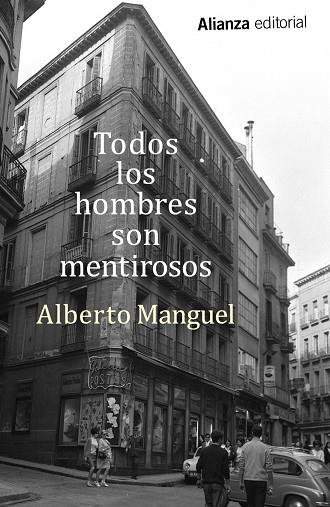TODOS LOS HOMBRES SON MENTIROSOS | 9788491042327 | MANGUEL,ALBERTO | Llibreria Geli - Llibreria Online de Girona - Comprar llibres en català i castellà
