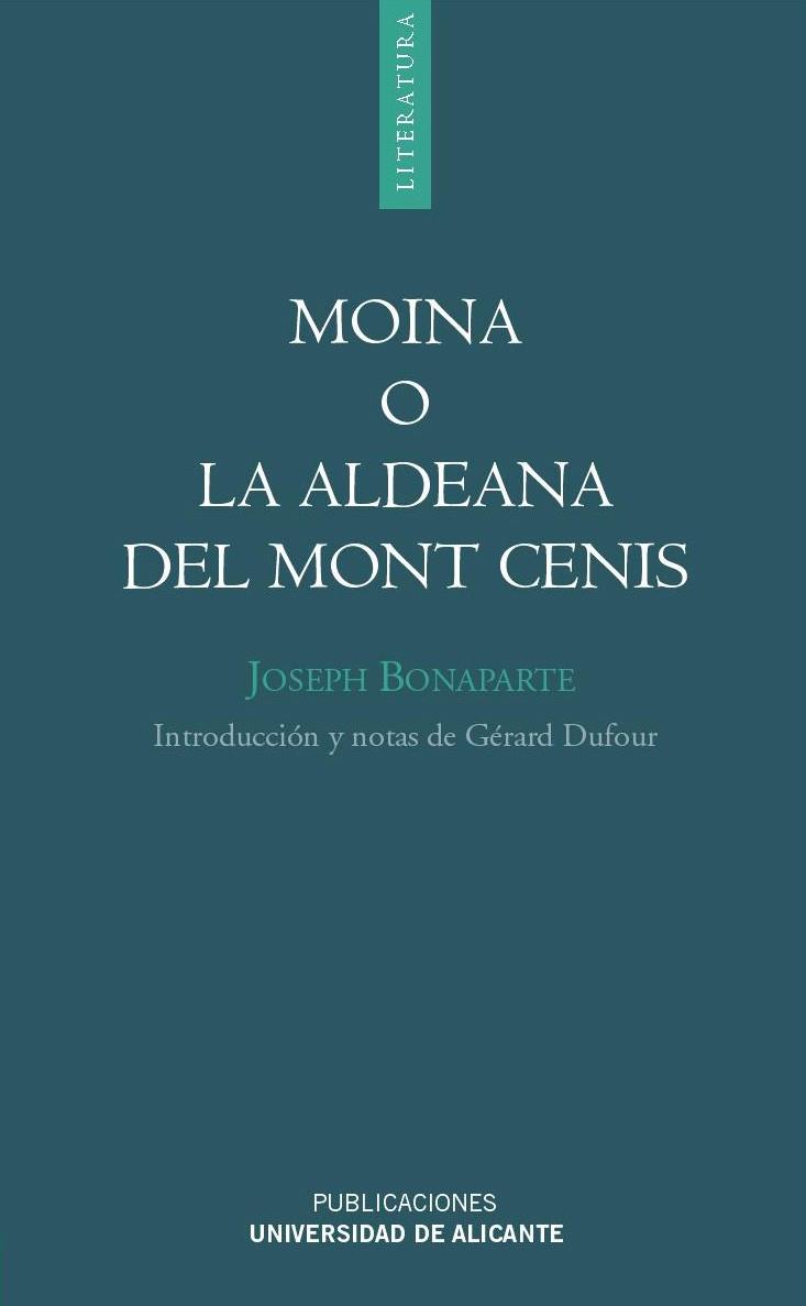 MOINA O LA ALDEANA DEL MONT CENIS | 9788479089641 | BONAPARTE,JOSEPH | Llibreria Geli - Llibreria Online de Girona - Comprar llibres en català i castellà