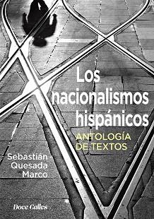 LOS NACIONALISMOS HISPÁNICOS.ANTOLOGÍA DE TEXTOS | 9788497443425 | QUESADA MARCO,SEBASTIÁN | Llibreria Geli - Llibreria Online de Girona - Comprar llibres en català i castellà