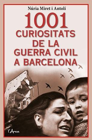 1001 CURIOSITATS DE LA GUERRA CIVIL A BARCELONA | 9788412727241 | MIRET,NÚRIA | Llibreria Geli - Llibreria Online de Girona - Comprar llibres en català i castellà