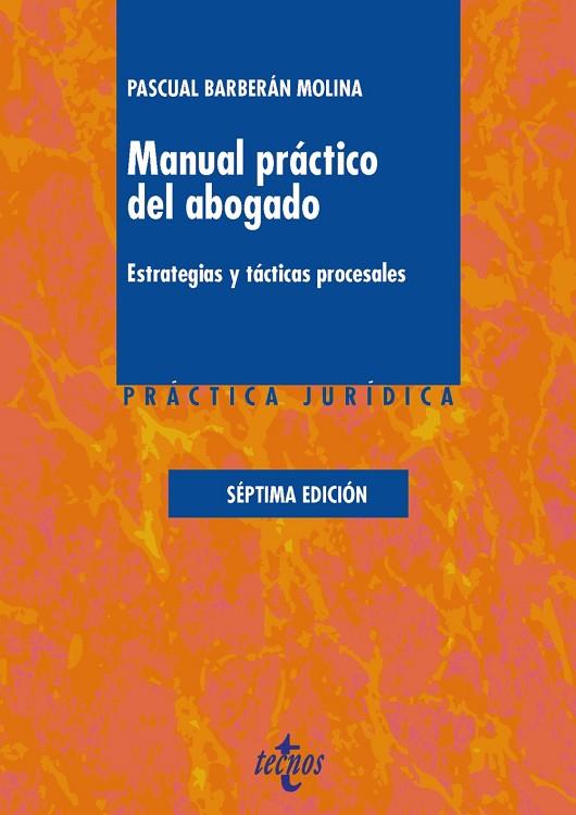 MANUAL PRÁCTICO DEL ABOGADO(7ª EDICION 2016) | 9788430969081 | BARBERÁN MOLINA,PASCUAL | Llibreria Geli - Llibreria Online de Girona - Comprar llibres en català i castellà