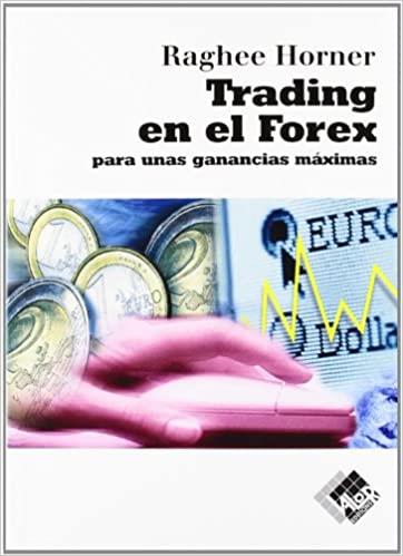 TRADING EN EL FOREX | 9788493622671 | HORONER,RAGHEE | Llibreria Geli - Llibreria Online de Girona - Comprar llibres en català i castellà
