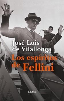 LOS ESPÍRITUS DE FELLINI | 9788412107593 | DE VILALLONGA, JOSÉ LUIS | Llibreria Geli - Llibreria Online de Girona - Comprar llibres en català i castellà
